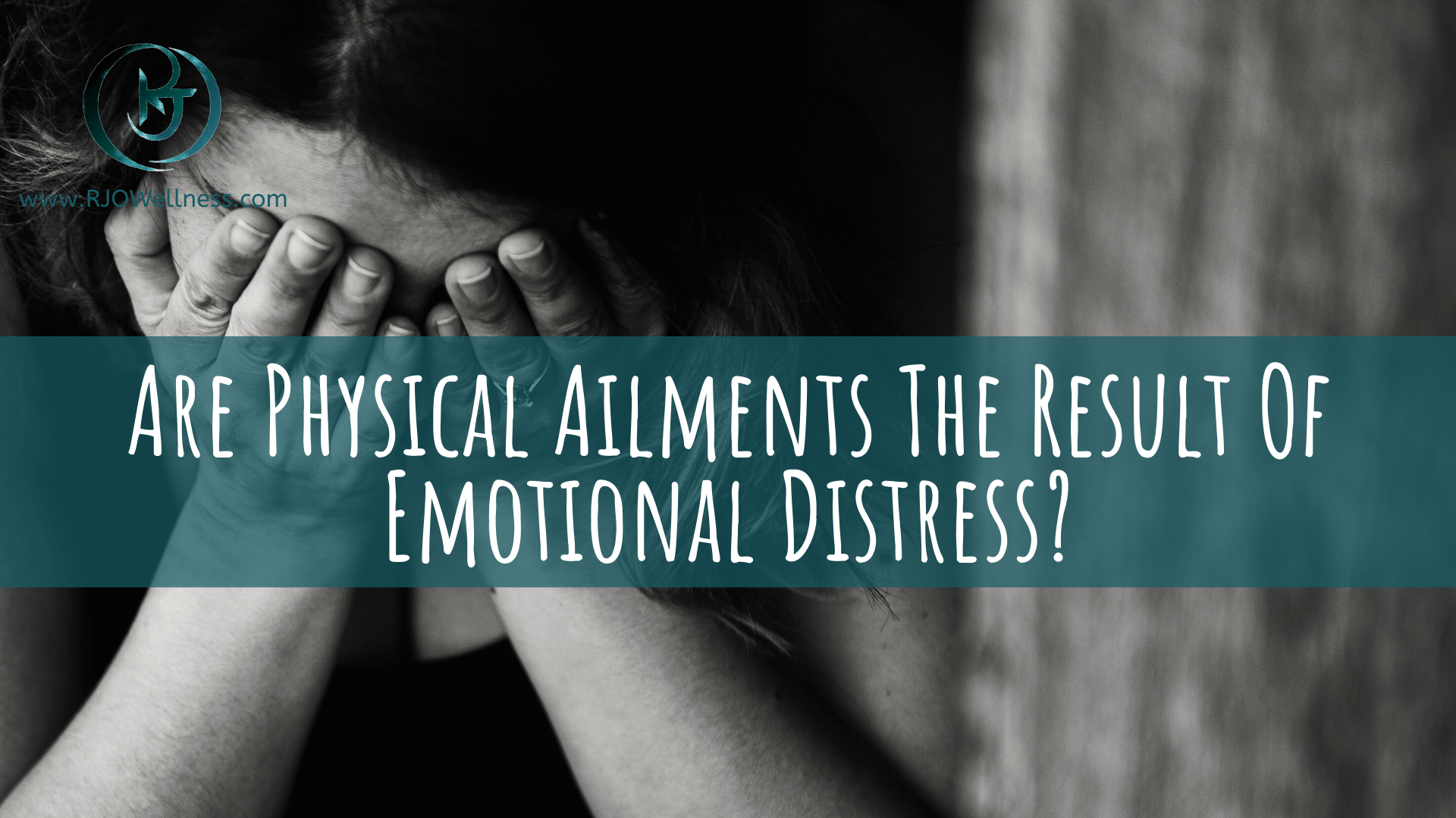 are-physical-ailments-the-results-of-emotional-distress