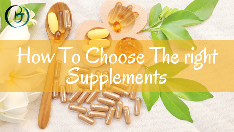 How To Choose The Right Supplements