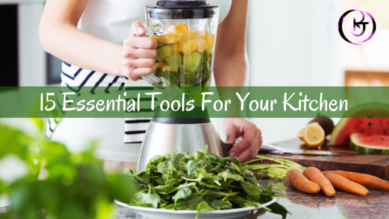 15 Essential Tools For Your Kitchen