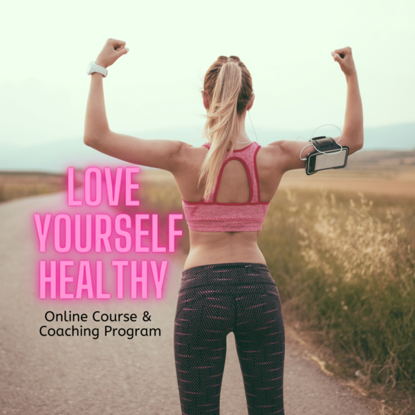 Love Yourself Healthy – Life Transformation Program