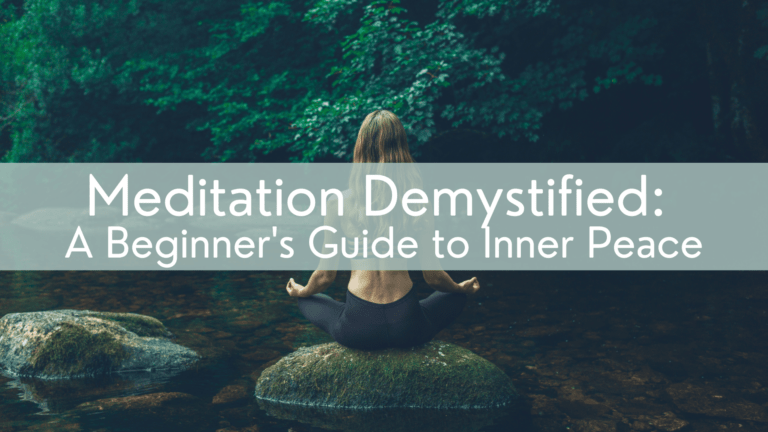 Meditation Demystified: A Beginner's Guide to Inner Peace