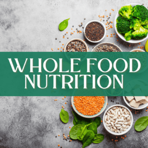 Whole Food Nutrition