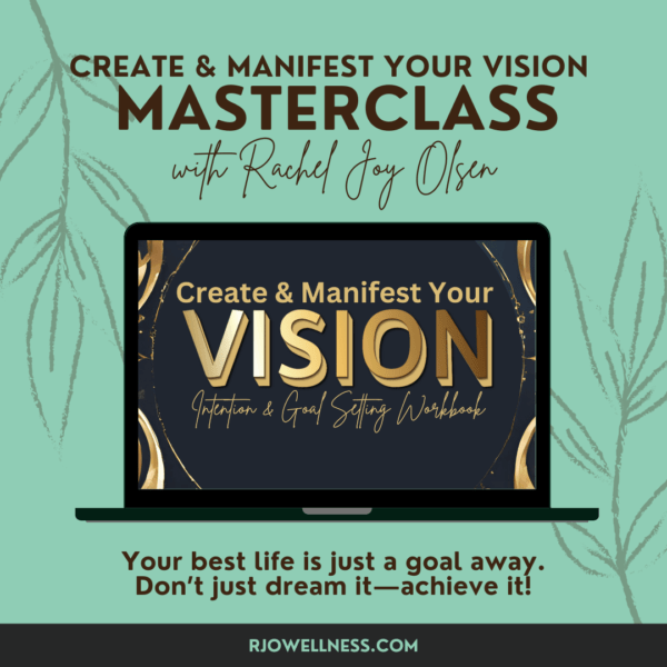 Create and Manifest Your Vision Masterclass