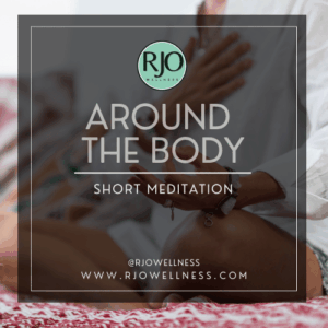 Around The Body Awareness - Short Meditation